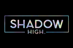 SHADOW HIGH